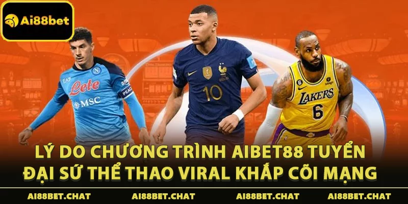 Aibet88 Tuyển Đại Sứ Thể Thao: Cơ Hội Nâng Tầm Thương Hiệu Cá Nhân - Ai88bet Mytime - gi88.pw