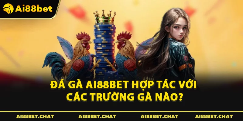 Đá Gà Ai88bet - Điểm Dừng Chân Yêu Thích Của Sư Kê Trong 2026 - Ai88bet Mytime - gi88.pw