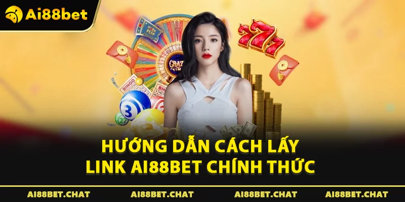 Lấy Link Ai88bet Chính Thức – Link Vào Game Không Chặn 2026 - Ai88bet Mytime - gi88.pw