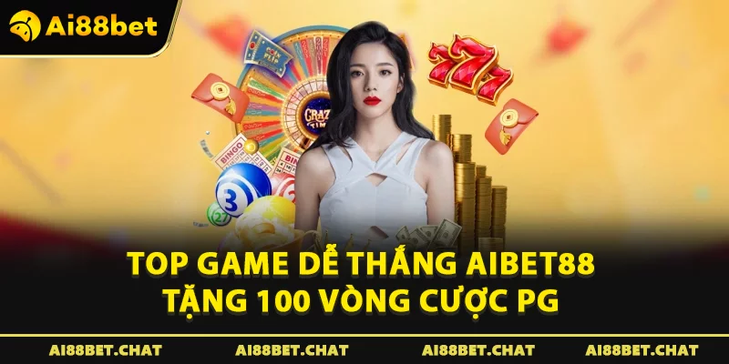 Aibet88 Tặng 100 Vòng Cược PG – Nhận Thưởng Ngay Hôm Nay - Ai88bet Mytime - gi88.pw