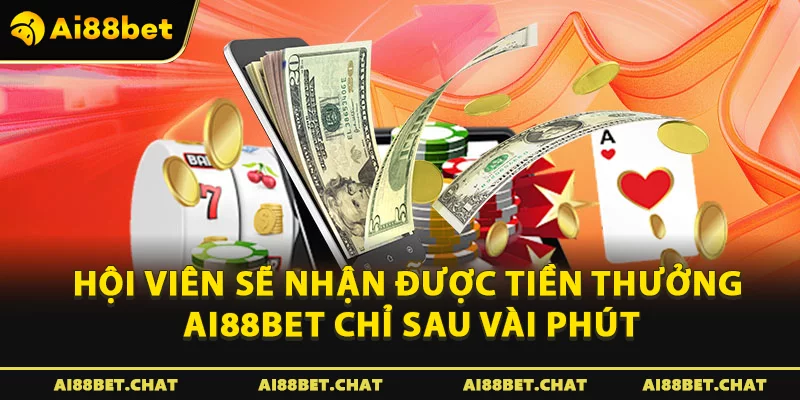 Rút Tiền Ai88bet - Quy Trình Nhận Thưởng Ngay Trong 3 Phút - Ai88bet Mytime - gi88.pw
